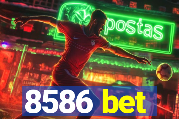 8586 bet